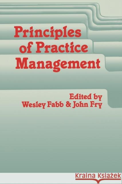 Principles of Practice Management: In Primary Care Fabb, W. E. 9789401167338 Springer