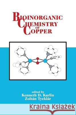 Bioinorganic Chemistry of Copper K. D. Karlin                             Z. Tyeklar 9789401168779 Springer