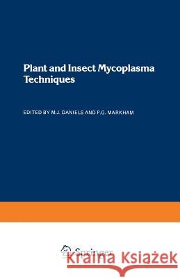 Plant and Insect Mycoplasma Techniques M. J. Daniels 9789401511667 Springer