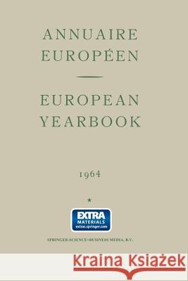 Annuaire Européen Vol. XII European Yearbook Landheer, B. 9789401517102
