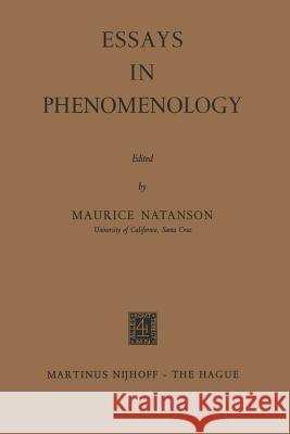 Essays in Phenomenology Maurice Natanson 9789401522045