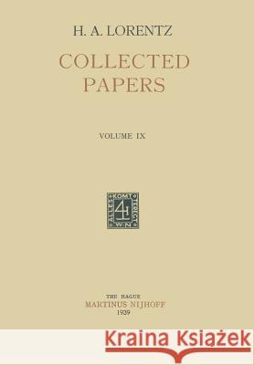 Collected Papers: Volume IX Lorentz, H. A. 9789401522137 Springer