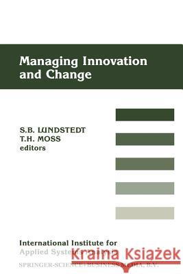 Managing Innovation and Change Sven B Thomas H Sven B. Lundstedt 9789401578370 Springer