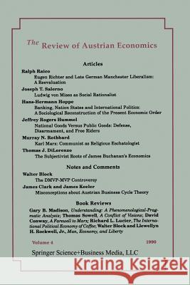 The Review of Austrian Economics: Volume 4 Rothbard, Murray N. 9789401734561 Springer