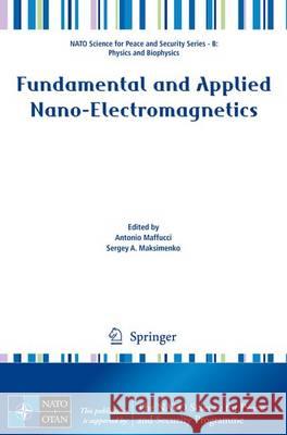 Fundamental and Applied Nano-Electromagnetics Antonio Maffucci Sergey A. Maksimenko 9789401774888