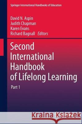 Second International Handbook of Lifelong Learning David N. Aspin Judith Chapman Karen Evans 9789401779043