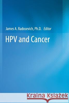 Hpv and Cancer Radosevich, James A. 9789401784009
