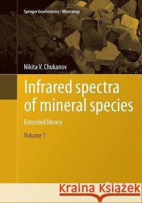 Infrared Spectra of Mineral Species: Extended Library Chukanov, Nikita V. 9789402400151