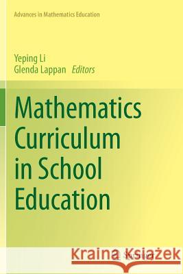 Mathematics Curriculum in School Education Yeping Li Glenda Lappan 9789402407600