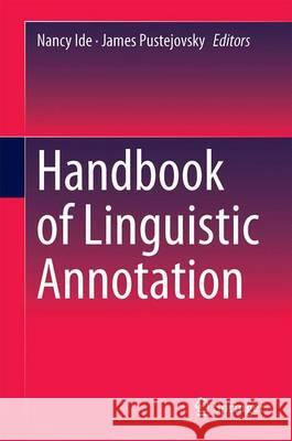 Handbook of Linguistic Annotation Ide, Nancy 9789402408799 Springer