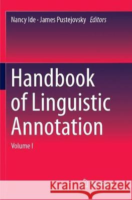 Handbook of Linguistic Annotation Nancy Ide James Pustejovsky 9789402414264 Springer