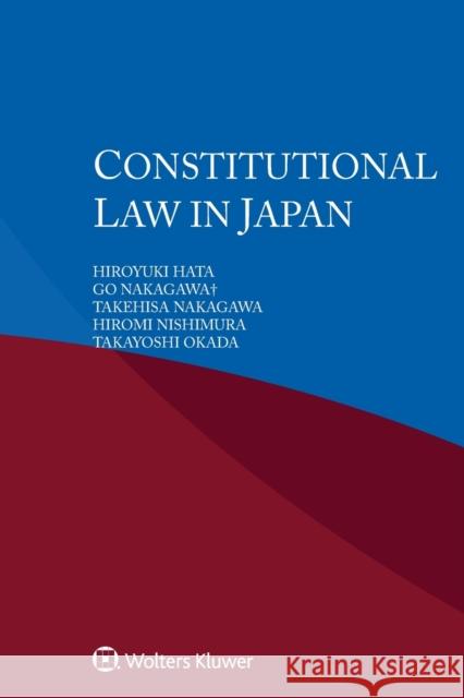 Constitutional Law in Japan Hiroyuki Hata, Go Nakagawa+, Takehisa Nakagawa 9789403549354