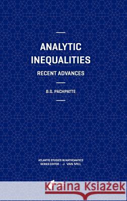Analytic Inequalities: Recent Advances Pachpatte, B. G. 9789491216435 Atlantis Press (Zeger Karssen)