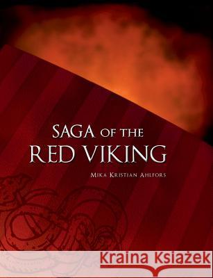 Saga of the Red Viking Mika Ahlfors 9789523183957