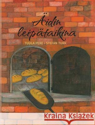 ?idin leip?taikina: Finnish edition of Mother\'s Bread Dough Tuula Pere Stefan Turk 9789523578333 Wickwick Ltd