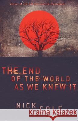 The End of the World as We Knew It Nick Cole 9789527065860