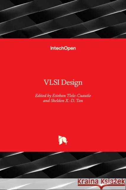 VLSI Design Esteban Tlelo-Cuautle Sheldon X 9789533078847