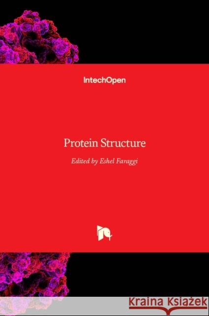 Protein Structure Eshel Faraggi 9789535105558 Intechopen