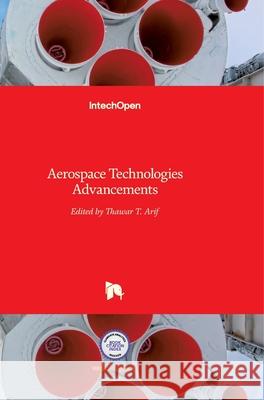 Aerospace Technologies Advancements Thawar Arif 9789537619961