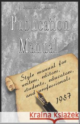 Publication Manual - Style Manual for Writers, Editors, Students, Educators, and Professionals 1957 American Psychological Association       Of Editors Counci 9789562912662