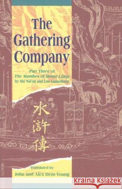 The Gathering Company: Part Three of the Marshes of Mount Liang Shi, Nai'an 9789622018471 The Chinese University Press