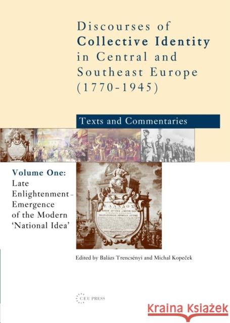 Late Enlightenment: Emergence of the Modern 'National Idea' Trencsényi, Balázs 9789637326523 Central European University Press