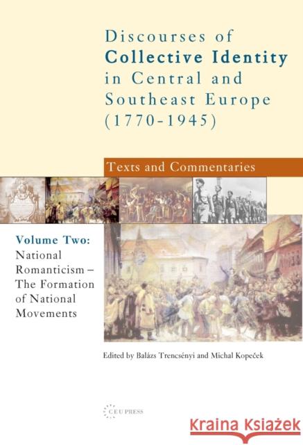 National Romanticism: Formation of National Movements Trencsényi, Balázs 9789637326608 Central European University Press