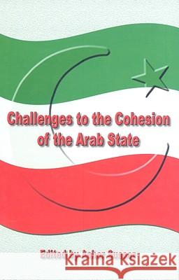 Challenges to the Cohesion of the Arab State Asher Susser 9789652240798
