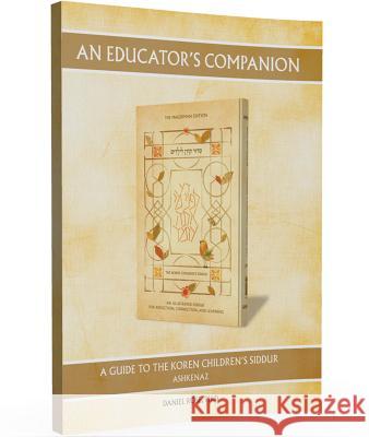 Educators Companion to Koren Children's Siddur: Ashkenaz Daniel Rose 9789653016828 Koren Publishers