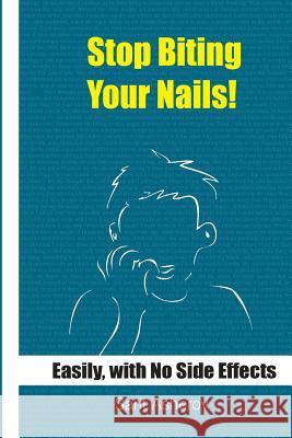 Stop Biting Your Nails!: Easily and with No Side Effects Sarit Asherov 9789657589120 Kip - Distributions