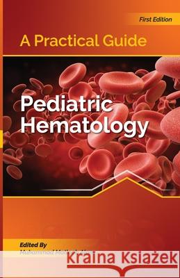 A Practical Guide I Pediatric Hematology Muhammad Matloob Alam 9789692363303