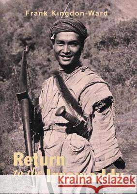 Return To The Irrawaddy Frank Kingdon-Ward 9789745240865