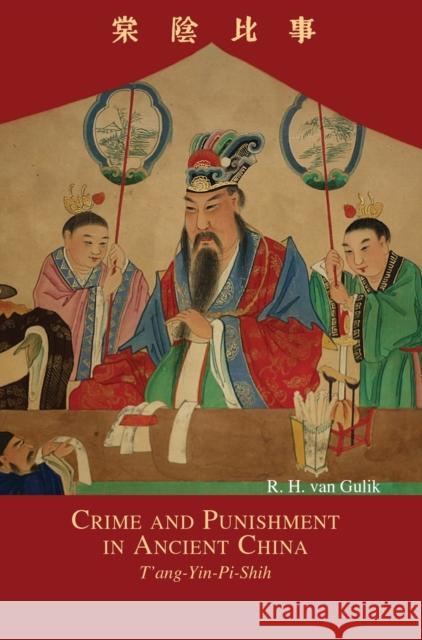 Crime and Punishment in Ancient China: T'ang-Yin-Pi-Shih Robert Hans Van Gulik   9789745241176
