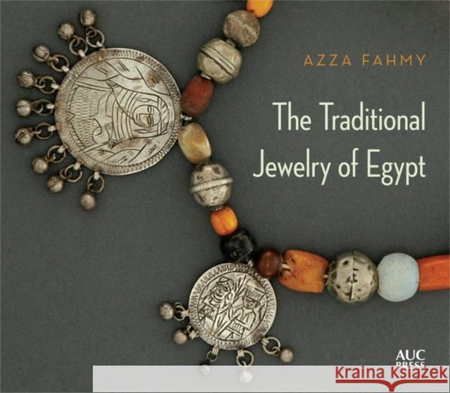 The Traditional Jewelry of Egypt  9789774167201 Not Avail