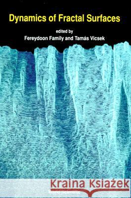 Dynamics of Fractal Surfaces Family, Fereydoon 9789810207212 World Scientific Publishing Company