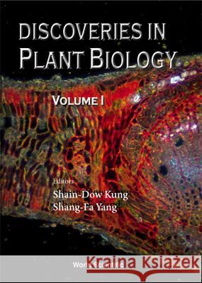 Discoveries in Plant Biology (Volume I) Shain-Dow Kung Shang-Fa Yang Kung 9789810213138 World Scientific Publishing Company