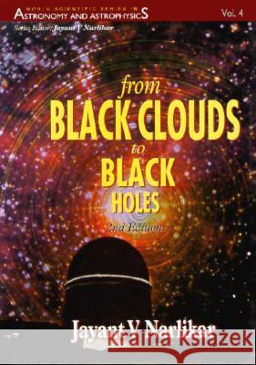From Black Clouds to Black Holes (2nd Edition) Jayant Vishnu Narlikar 9789810220327