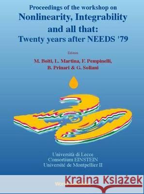 Nonlinearity, Integrability And All That: Twenty Years After Needs '79 - Proceedings Of The Workshop Barbara Prinari, F Pempinelli, Giulio Soliani 9789810241476
