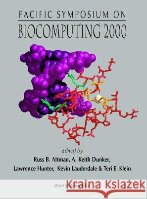Biocomputing 2000 - Proceedings of the Pacific Symposium Russ B. Altman Kevin Lauderdale Teri E. Klein 9789810241889