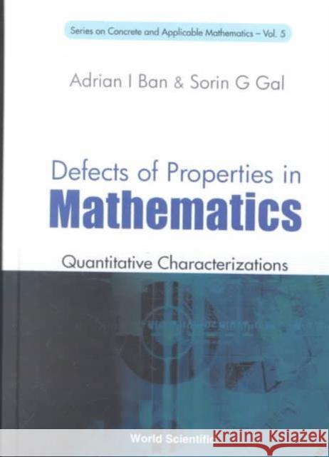 Defects of Properties in Mathematics: Quantitative Characterizations Ban, Adrian I. 9789810249243 World Scientific Publishing Company