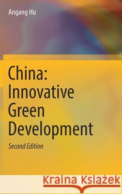 China: Innovative Green Development Angang Hu 9789811028052