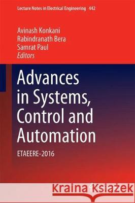 Advances in Systems, Control and Automation: Etaeere-2016 Konkani, Avinash 9789811047619