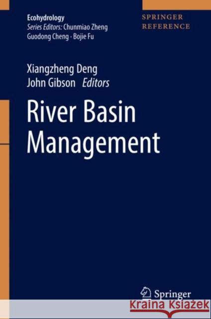 River Basin Management Xiangzheng Deng John Gibson 9789811069482 Springer