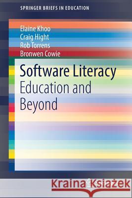 Software Literacy: Education and Beyond Khoo, Elaine 9789811070587