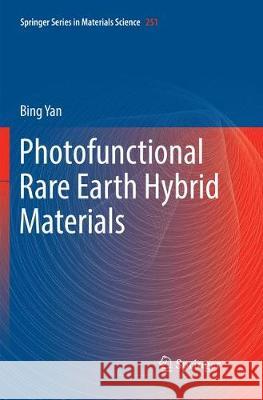 Photofunctional Rare Earth Hybrid Materials Bing Yan 9789811097508