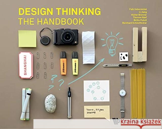Design Thinking: The Handbook Falk Uebernickel Walter Brenner 9789811202148