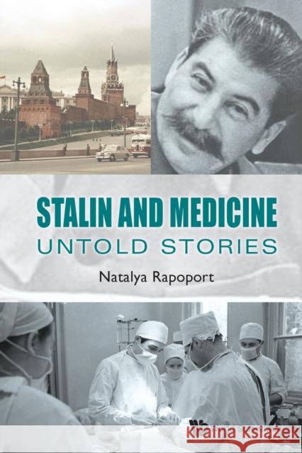 Stalin and Medicine: Untold Stories Rapoport, Natalya 9789811209178