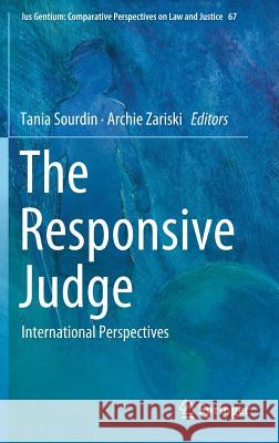 The Responsive Judge: International Perspectives Sourdin, Tania 9789811310225 Springer