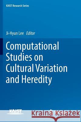Computational Studies on Cultural Variation and Heredity Ji-Hyun Lee 9789811340871