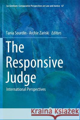 The Responsive Judge: International Perspectives Sourdin, Tania 9789811345500 Springer